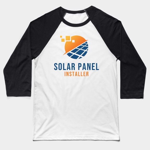 Solar Panel Installer Baseball T-Shirt by rawresh6